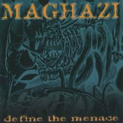Maghazi : Define the Menace